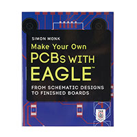 SparkFun Electronics - BOK-13997 - MAKE YOUR OWN PCBS WITH EAGLE